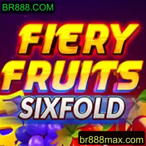 Descubra o Mundo de FieryFruitsSixFold em BR888.COM