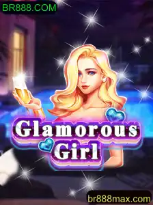 Descubra o Mundo Fascinante de GlamorousGirl: O Novo Jogo Sensação no BR888.COM