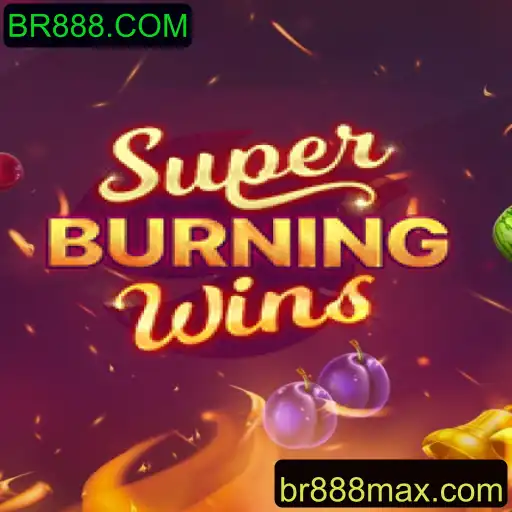 Descubra o Fascinante Mundo do Jogo SuperBurningWins no BR888.COM